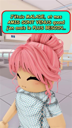 J’étais MALADE, et mes AMIS SONT VENUS quand j’en avais le PLUS BESOIN… #roblox #berry
