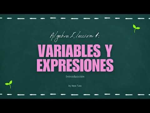 ¿Qué son las variables y expresiones algebraicas? - Parte 1