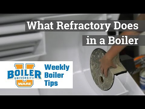 What Refractory Does in a Boiler - Weekly Boiler Tips