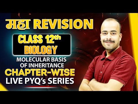 Class 12 Biology: Molecular Basis of Inheritance | Live Class 2026 | PYQs + Concepts