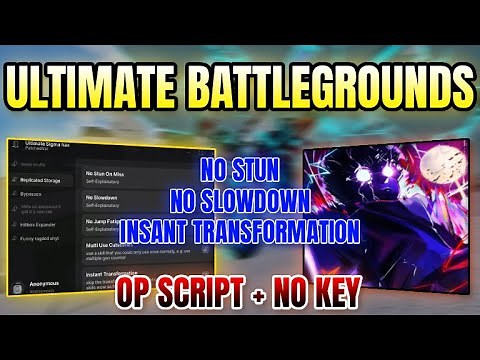 *NEW WORKING* Ultimate Battlegrounds Script (NO STUN, NO SLOWDOWN, INSTANT TRANSFORMATION) 2025