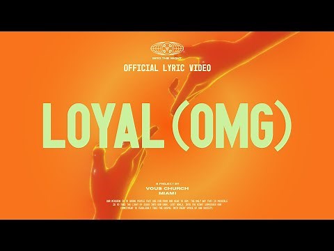 Loyal (OMG) — VOUS Worship (Official Lyric Video)