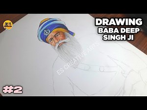 Baba Deep Singh Ji Drawing🙏🙏 || PART-2 || ES Creative Arts ||