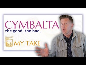 Cymbalta: Benefits, Side Effects, and Real-World Advice from a Psychiatrist