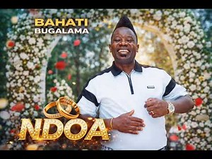 Bahati Bugalama NDOA Official Audio 2026