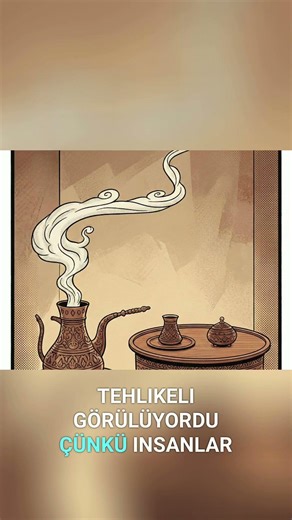 OSMANLI'DA KAHVE İÇMEK YASAKTI.