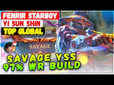 SAVAGE YSS 97% Win Rate Build [ Top Global Yi Sun Shin ] FENRIR STARBOY - Mobile Legends Build