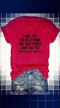 T-shirt quotes you should probably NEVER wear in public or regret it 😬