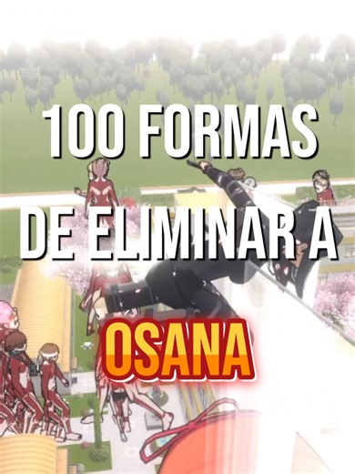 100 formas de eliminar a Osana en Yandere Simulator