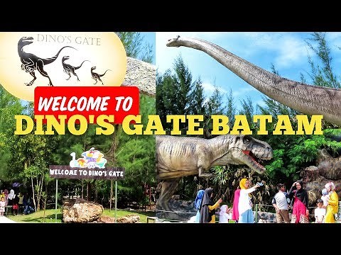 Welcome To DINO'S GATE Batam Golden City Bengkong Laut Batam | Wisata Dinosarurus Batam