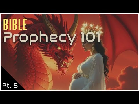 Bible Prophecy 101: Decoding Revelation 12