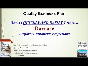 Daycare Pro Forma Financial Projections – Quickly and Easily!! By Paul Borosky, MBA.