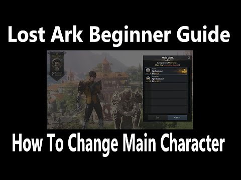 Lost Ark, Quick Beginner Guide, How To Change Main Character