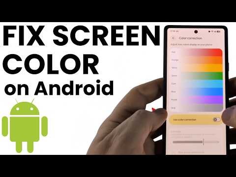 How to Set Screen Color Back to Normal on Android Phone