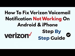 How To Fix Verizon Voicemail Notification Not Working On Android & iPhone