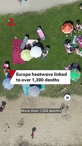 Europe heatwave deaths 2024: WHO links 1,300 fatalities