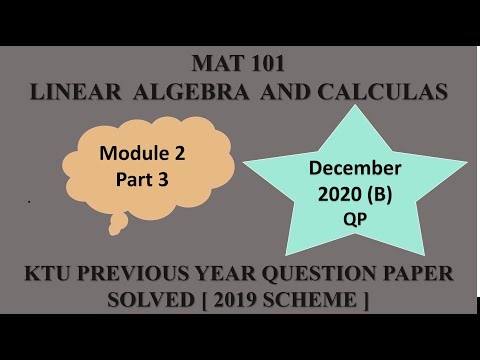 KTU MAT 101 LINEAR ALGEBRA AND CALCULUS | MODULE 2 PART 3