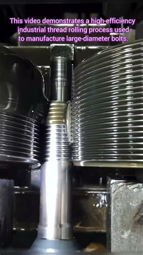 Precision Engineering: The Massive Scale of Industrial Thread Rolling