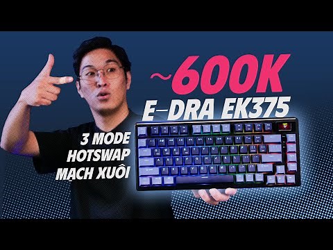 EDRA EK375 PRO - About 600K for a wireless mechanical keyboard at GearVN!