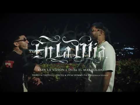 YAEX LA VIZION X DUAL EL MAS SOLIDO - EN LA MIA [VIDEO OFICIAL]