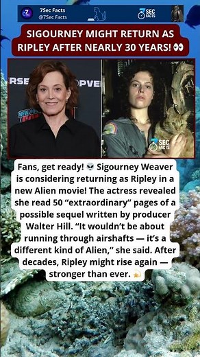 Sigourney Weaver Teases Her Return as Ripley in a New ‘Alien’ Movie 👽✨