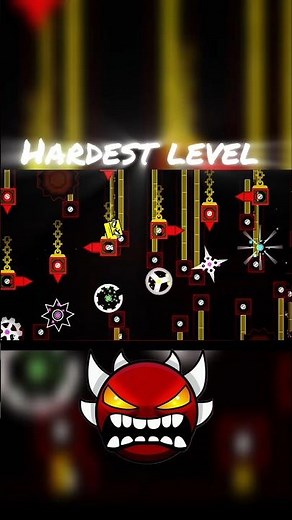 hardest level in geometry dash