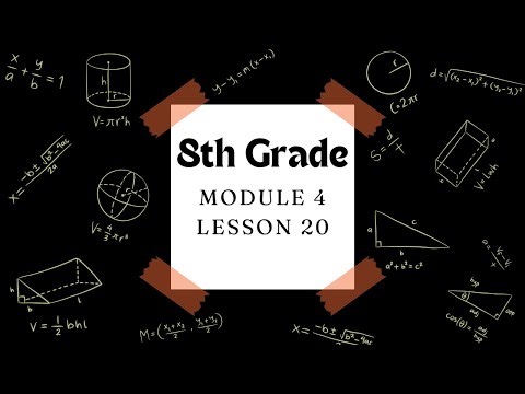 8th Grade Module 4 Lesson 20 (Eureka Math Squared)