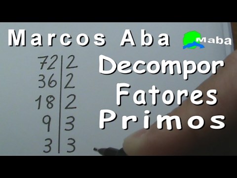 FATORAÇÃO - DECOMPOR EM FATORES PRIMOS