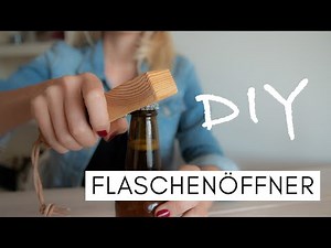 DIY Flaschenöffner zum selbermachen - Das perfekte Männergeschenk zum Vatertag