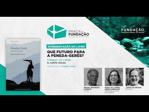 What future for Peneda-Gerês? | Foundation Square
