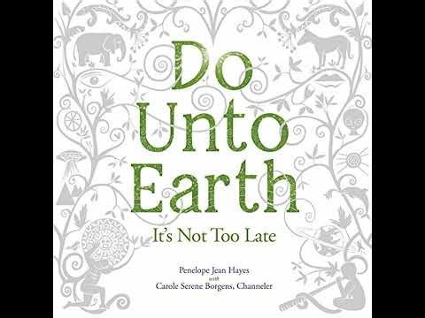 Do Unto Earth: Its Not Too Late by Penelope Jean Hayes | Full Audiobook