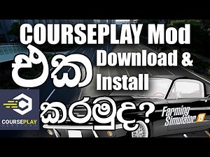 How To Download And Install Courseplay FS19 | Farming Simulator 19 Courseplay Mod - Explained