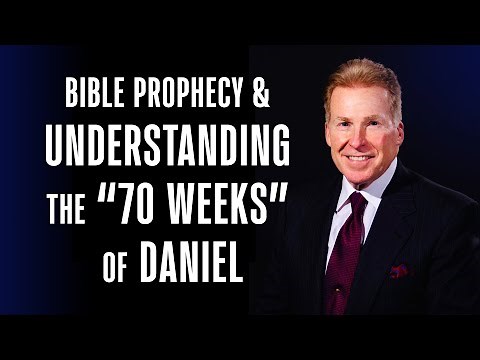 Bible Prophecy & Understanding The "70 Weeks" Of Daniel