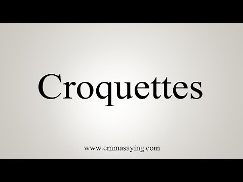How To Say Croquettes