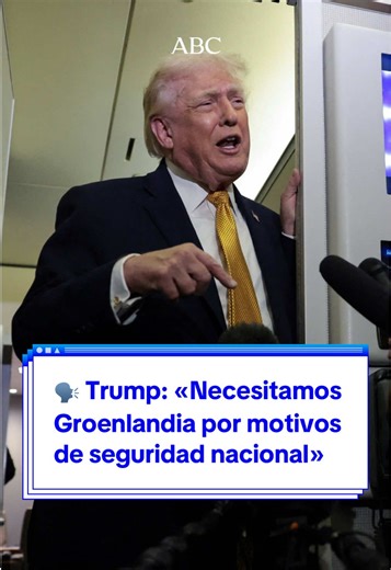 Trump y la necesidad de Groenlandia por seguridad nacional
