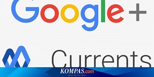 Google Currents Jadi Aplikasi Mandiri Gantikan Google
