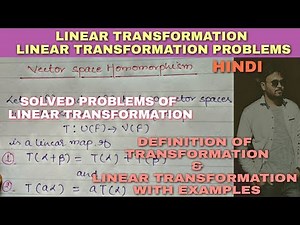LINEAR TRANSFORMATION | LINEAR TRANSFORMATION SOLUTION PROBLEMS | TRANSFORMATION |