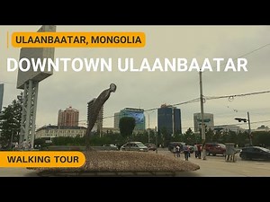 WALK THROUGH THE DOWNTOWN OF ULAANBAATAR