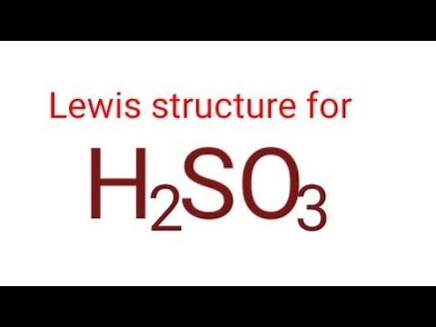 Lewis structure for H2SO3. Lewis structure for Sulfurous acid. Lewis structure for h2so3. H2SO3