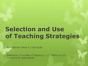 Principles of Teaching: Selection and Use of Teaching Strategies