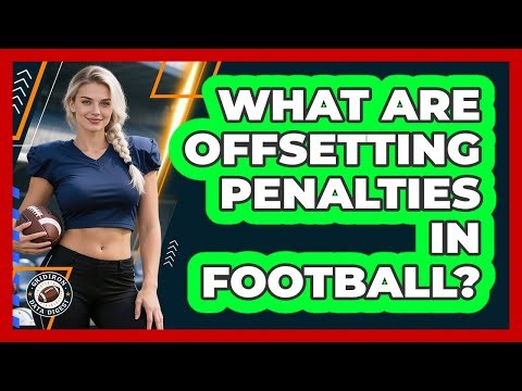 What Are Offsetting Penalties In Football? - Gridiron Data Digest