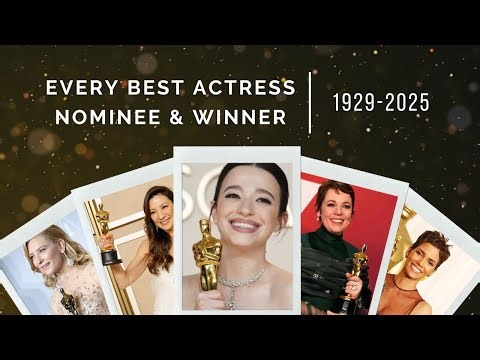 All Best Actress Oscar Nominees and Winners | 1929-2025