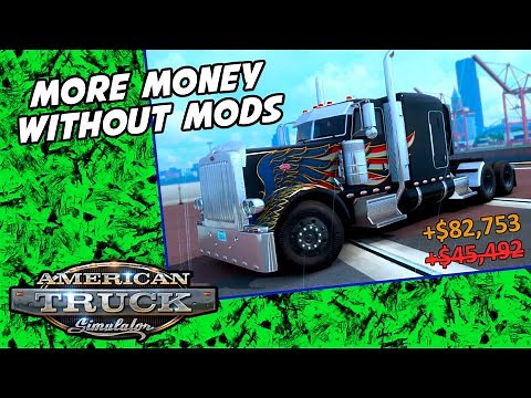 How To Get More Money Per Job | American Truck Simulator