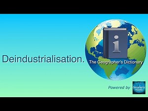 De-industrialisation. The Geographer’s Dictionary.