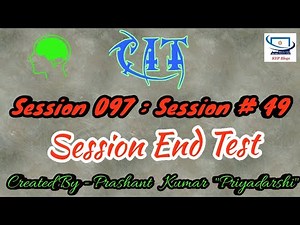 Session 97 - Session 49 - BS CIT - Session End Test