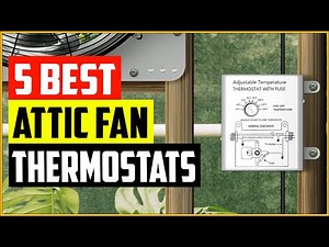 The 5 Best Attic Fan Thermostats Reviews 2022