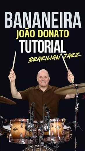 Bananeira Brazilian João Donato & Gilberto Gil jazz tutorial Drum