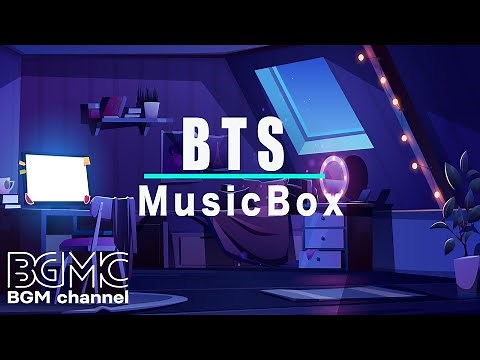 BTS MUSIC BOX: BTS Songs Music Box Playlist for Relaxing, Sleeping, and Stress Relief
