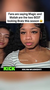 Fans are saying Magic and Maliah are the two BEST looking Bratz this season 😩#influencercity