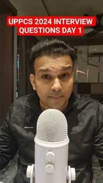 uppcs 2024 interview questions day 1 #viralvideo #shortvideo #uppcs #uppsc #upsc #uppcsinterview